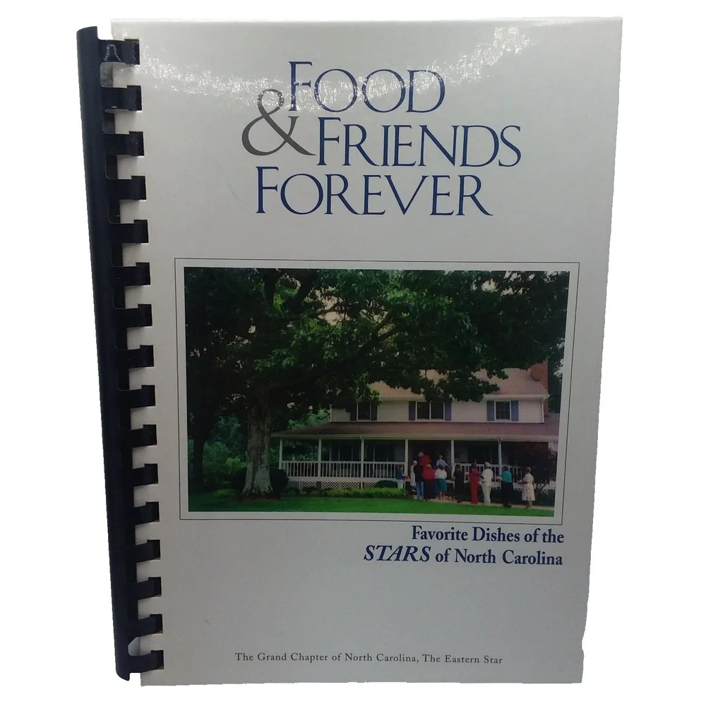 Eastern Star The Grand Chapter NC Foods & Friends Forever Cookbook 1999 Vintage